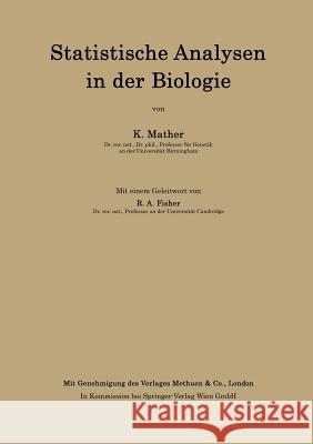 Statistische Analysen in Der Biologie Mather, Kenneth 9783709124628 Springer