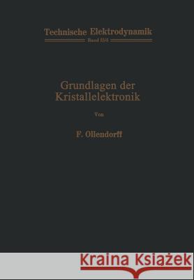 Grundlagen Der Kristallelektronik Ollendorff, Franz 9783709130292 Springer