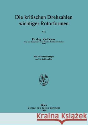 Die Kritischen Drehzahlen Wichtiger Rotorformen Karl Karas 9783709130476