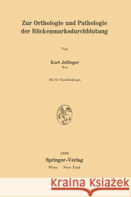 Zur Orthologie Und Pathologie Der Rückenmarksdurchblutung Jellinger, Kurt 9783709133651
