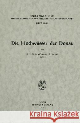 Die Hochwässer Der Donau Kresser, Werner 9783709135310