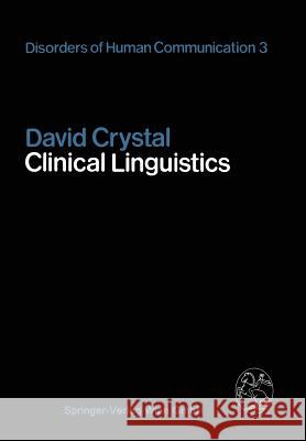 Clinical Linguistics David Crystal   9783709140031 Springer Verlag GmbH