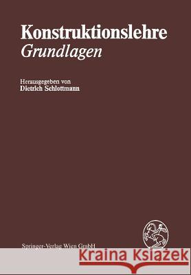 Konstruktionslehre D. Schlottmann F. Heider F. Habedank 9783709140598 Springer