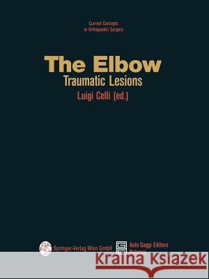 The Elbow: Traumatic Lesions Warr, Amy 9783709141298 Springer Verlag GmbH