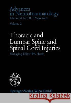 Thoracic and Lumbar Spine and Spinal Cord Injuries J. C. Christensen G. J. Dohrmann S. El-Gindi 9783709141458 Springer