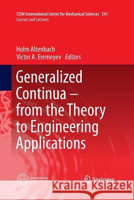 Generalized Continua - From the Theory to Engineering Applications Altenbach, Holm 9783709148440