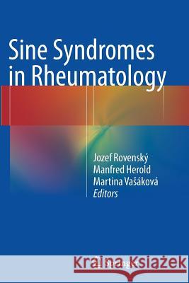 Sine Syndromes in Rheumatology Jozef Rovensky Manfred Herold Martina Vasakova 9783709148471 Springer
