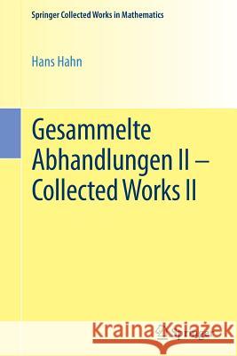 Gesammelte Abhandlungen II - Collected Works II Hahn, Hans 9783709148655