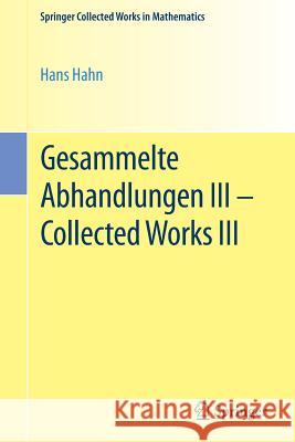 Gesammelte Abhandlungen III - Collected Works III Hahn, Hans 9783709148662