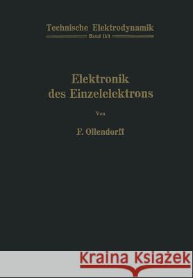 Innere Elektronik Erster Teil Elektronik Des Einzelelektrons Franz Ollendorff 9783709150733 Springer