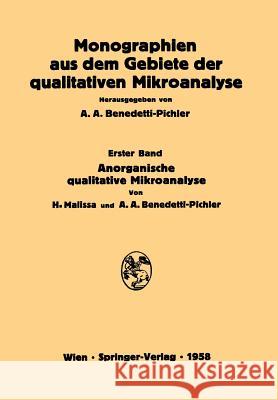 Anorganische Qualitative Mikroanalyse Hanns Malissa Anton A. Benedetti-Pichler 9783709150825 Springer