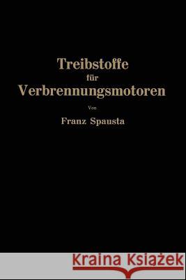 Treibstoffe Für Verbrennungsmotoren Spausta, Franz 9783709151617 Springer