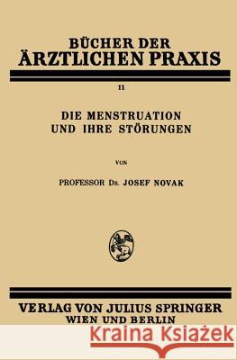 Die Menstruation Und Ihre Störungen Novak, Josef 9783709151877