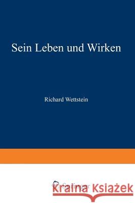 Richard Wettstein: Sein Leben Und Wirken Janchen, Erwin 9783709152188 Springer