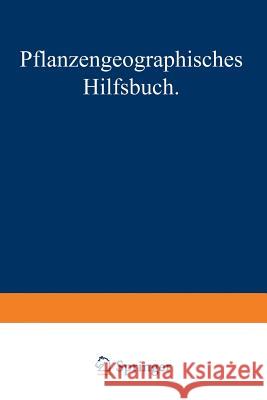 Pflanzengeographisches Hilfsbuch: Zugleich Ein Botanischer Führer Durch Die Landschaft Ginzberger, August 9783709152348 Springer