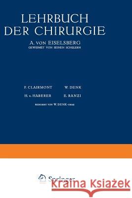 Lehrbuch Der Chirurgie: Erster Band Eiselsberg, A. Von 9783709152492 Springer
