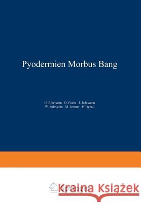 Pyodermien Morbus Bang Na Biberstein Na Fuchs Na Jadassohn 9783709152676 Springer