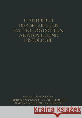 Rachen Und Tonsillen; Speiseröhre; Magen Und Darm; Bauchfell Borchardt, H. 9783709152881 Springer