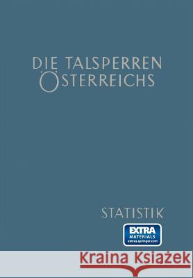 Die Talsperren Österreichs: Statistik 1961 Simmler, Helmut 9783709155479