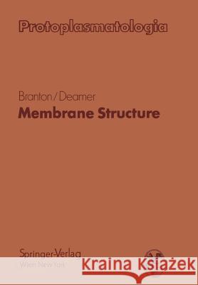 Membrane Structure Daniel Branton David W. Deamer 9783709156025 Springer