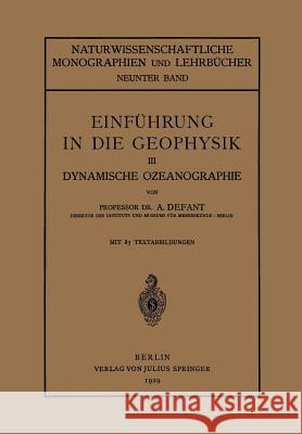 Einführung in Die Geophysik: III Dynamische Ozeanographie Defant, A. 9783709156490 Springer