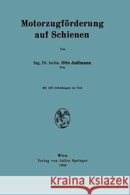 Motorzugförderung Auf Schienen Judtmann, Otto 9783709156575 Springer