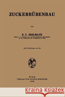 Zuckerrübenbau Sedlmayr, E. C. 9783709156681 Springer