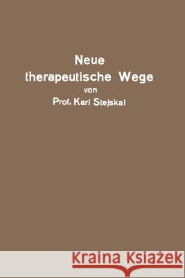 Neue Therapeutische Wege: Osmotherapie--Proteinkörpertherapie Kolloidtherapie Stejskal, Karl 9783709156704