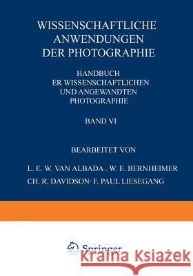 Wissenschaftliche Anwendungen Der Photographie: Erster Teil: Stereophotographie - Astrophotographie Das Projektionswesen Albada, Na 9783709159736 Springer