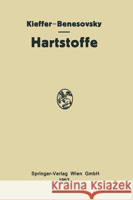 Hartstoffe Richard Kieffer Friedrich Benesovsky Richard Kieffer 9783709171523 Springer