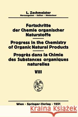 Fortschritte Der Chemie Organischer Naturstoffe / Progress in the Chemistry of Organic Natural Products / Progrès Dans La Chimie Des Substances Organi Asahina, Y. 9783709171745 Springer