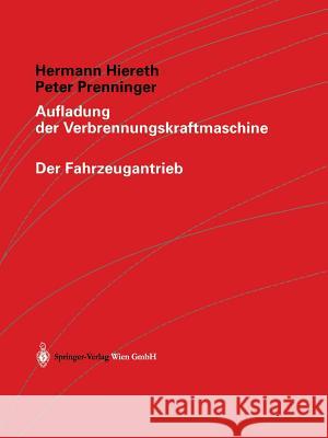 Aufladung Der Verbrennungskraftmaschine Hiereth, Hermann 9783709172193 Springer