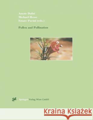 Pollen and Pollination Amots Dafni Michael Hesse Ettore Pacini 9783709172483 Springer