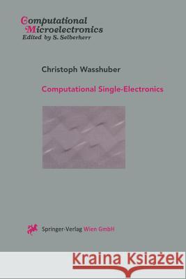 Computational Single-Electronics Christoph Wasshuber 9783709172568 Springer