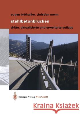 Stahlbetonbrücken Brühwiler, Eugen 9783709172612 Springer