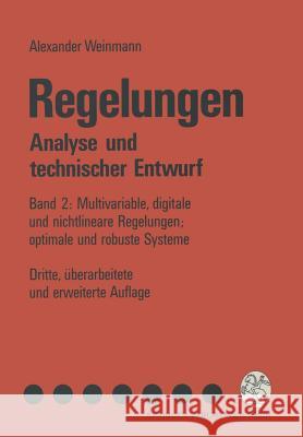 Regelungen: Analyse Und Technischer Entwurf Weinmann, Alexander 9783709173589 Springer