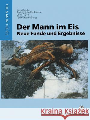 Der Mann Im Eis: Neue Funde Und Ergebnisse Spindler, Konrad 9783709173596 Springer
