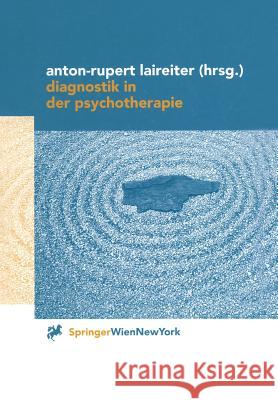 Diagnostik in Der Psychotherapie Laireiter, Anton-Rupert 9783709174050 Springer