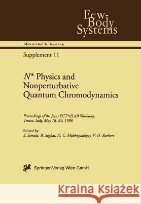 N* Physics and Nonperturbative Quantum Chromodynamics: Proceedings of the Joint Ect*/Jlab Workshop, Trento, Italy, May 18-29, 1998 Simula, Silvano 9783709174104 Springer