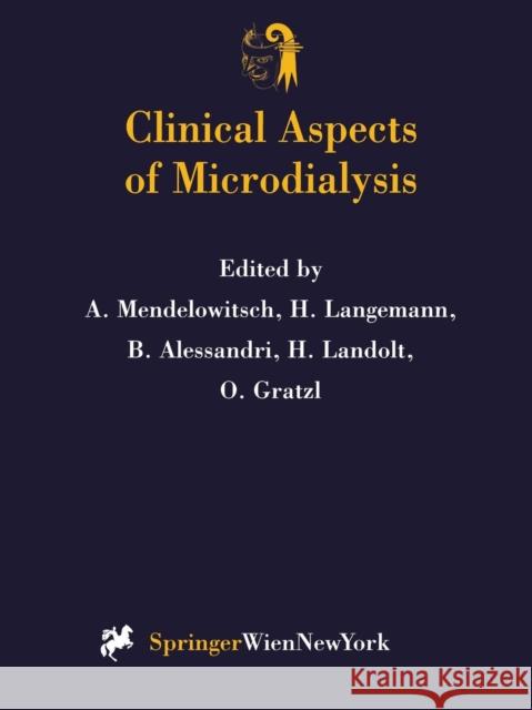 Clinical Aspects of Microdialysis Aminadav Mendelowitsch Helen Langemann Beat Alessandri 9783709174265 Springer