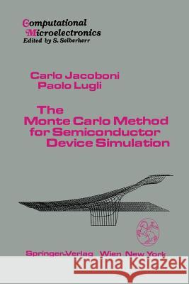 The Monte Carlo Method for Semiconductor Device Simulation Carlo Jacoboni Paolo Lugli 9783709174531 Springer