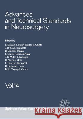 Advances and Technical Standards in Neurosurgery: Volume 14 Symon, L. 9783709174661 Springer