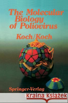 The Molecular Biology of Poliovirus F. Koch G. Koch 9783709174678 Springer