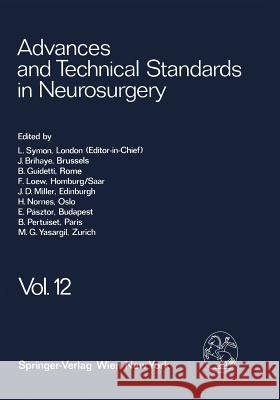 Advances and Technical Standards in Neurosurgery: Volume 12 Symon, L. 9783709174722 Springer