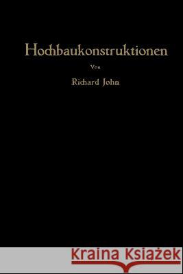 Hochbaukonstruktionen: Rechnungsbeispiele Aus Der Praxis John, Richard 9783709175880 Springer