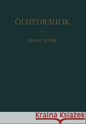 Ölhydraulik Zoebl, Heinz 9783709176269 Springer