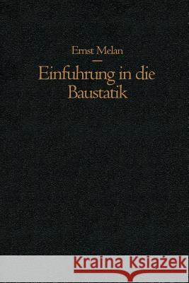 Einführung in Die Baustatik Melan, Ernst 9783709177495 Springer