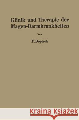 Klinik Und Therapie Der Magen-Darmkrankheiten Franz Depisch 9783709177815 Springer