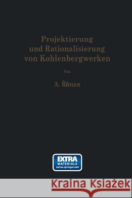Projektierung Und Rationalisierung Von Kohlenbergwerken Friedrich Locker 9783709179123 Springer