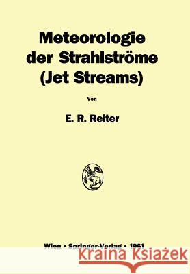 Meteorologie Der Strahlströme Reiter, Elmar R. 9783709180808 Springer